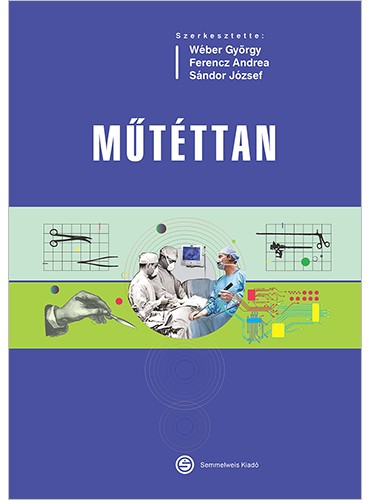 Műtéttan | Semmelweis Kiadó és Multimédia Stúdió Kft.